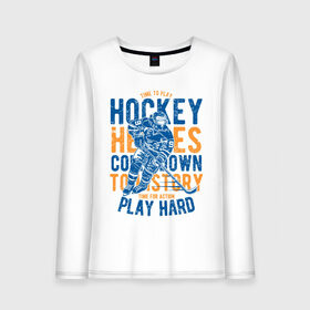 Женский лонгслив хлопок с принтом Hockey в городе Новоалтайск, 100% хлопок |  | art | game | hockey | hockey player | hockey stick | skates | sport | uniform | арт | игра | клюшка | коньки | спорт | форма | хоккеист | хоккей