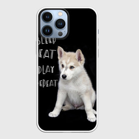 Чехол для iPhone 13 Pro Max с принтом Sleep Eat Play Repeat (Хаски) в городе Новоалтайск,  |  | Тематика изображения на принте: dog | husky | puppy | siberian husky | sleep eat play repeat | белая собака | белый щенок | ездовая собака | кружка | лайка | лайка щенок | подушка | сибирский хаски | собака | собачья жизнь | сумка | термокружка | фартук