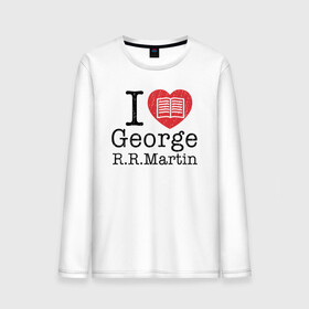 Мужской лонгслив хлопок с принтом I Love George  Martin в городе Новоалтайск, 100% хлопок |  | game of thrones | george  martin | джордж  мартин | игра престолов | книги | литература | сериал