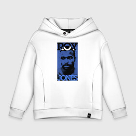 Детское худи Oversize хлопок с принтом Roy Jones в городе Новоалтайск, френч-терри — 70% хлопок, 30% полиэстер. Мягкий теплый начес внутри —100% хлопок | боковые карманы, эластичные манжеты и нижняя кромка, капюшон на магнитной кнопке | captain hook | roy jones | roy levesta jones | бокс | капитан хук | рой джонс