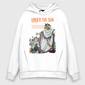 Мужское худи Oversize хлопок с принтом Under the Sun в городе Новоалтайск, френч-терри — 70% хлопок, 30% полиэстер. Мягкий теплый начес внутри —100% хлопок | боковые карманы, эластичные манжеты и нижняя кромка, капюшон на магнитной кнопке | cat | cats | sun | sun day | античность | кот | котики | солнце