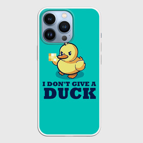 Чехол для iPhone 13 Pro Утёнок: в городе Новоалтайск, | | i do not give | i dont give a duck | mem | злая утка | мем | мне плевать | мне плевать на утку | смешная надпись | стеб | утенок | утка | уточка