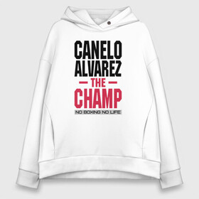 Женское худи Oversize хлопок с принтом Canelo Alvarez в городе Новоалтайск, френч-терри — 70% хлопок, 30% полиэстер. Мягкий теплый начес внутри —100% хлопок | боковые карманы, эластичные манжеты и нижняя кромка, капюшон на магнитной кнопке | 