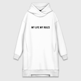 Платье-худи хлопок с принтом MY LIFE MY RULES в городе Новоалтайск,  |  | life | my | rules | жизнь | знаменитая | минимализм | мои | моя | на | надпись | правила | простая | цитата