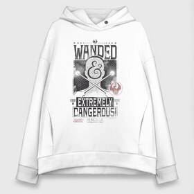 Женское худи Oversize хлопок с принтом WANDED EXTREMELY DANGEROUS в городе Новоалтайск, френч-терри — 70% хлопок, 30% полиэстер. Мягкий теплый начес внутри —100% хлопок | боковые карманы, эластичные манжеты и нижняя кромка, капюшон на магнитной кнопке | fantastic beasts | jacob kowalski | newt scamander | niffler | queenie | tina | vdgerir