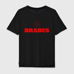Мужская футболка хлопок Oversize с принтом Brabus в городе Новоалтайск, 100% хлопок | свободный крой, круглый ворот, “спинка” длиннее передней части | Тематика изображения на принте: 2020 | amg | auto | brabus | clk | cls | glk | mercedes | mercedes benz | slk | sport | авто | автомобиль | автомобильные | амг | брабус | бренд | глк | марка | машины | мерседес | слк | спорт | цлк | цлс