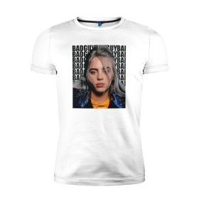 Мужская футболка премиум с принтом Billie Eilish (со спиной) в городе Новоалтайск, 92% хлопок, 8% лайкра | приталенный силуэт, круглый вырез ворота, длина до линии бедра, короткий рукав | ailish | billi | billie eilish | bury a friend | copycat | crown | dont smile at me | lovely | music | my boy | party favor | pop | били | билли айлиш | музыка | певица | поп | эйлиш