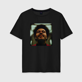 Женская футболка хлопок Oversize с принтом The Weeknd After Hours (2 Стороны) в городе Новоалтайск, 100% хлопок | свободный крой, круглый ворот, спущенный рукав, длина до линии бедер
 | after | hours | the | weekend | weeknd | wekeend | wekend | викенд | уикен