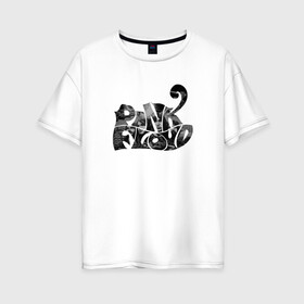 Женская футболка хлопок Oversize с принтом Pink Floyd в городе Новоалтайск, 100% хлопок | свободный крой, круглый ворот, спущенный рукав, длина до линии бедер
 | pink floyd | арт рок | ник мейсон
роджер уотерс | пинк флойд | прогрессивный рок | прото прог | психоделический рок | ричард райт | сид барретт | спейс рок | эйсид рок | экспериментальный рок