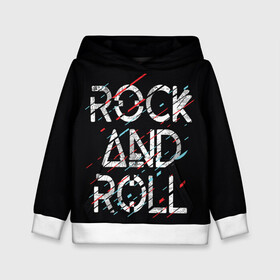 Детская толстовка 3D с принтом Rock And Roll в городе Новоалтайск, 100% полиэстер | двухслойный капюшон со шнурком для регулировки, мягкие манжеты на рукавах и по низу толстовки, спереди карман-кенгуру с мягким внутренним слоем | модный | музыка | надписи | надпись | песня | рок н ролл | символы | сообщение | танец | текст | фраза | цитаты | черный
