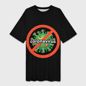 Платье-футболка 3D с принтом Стоп Коронавирус в городе Новоалтайск,  |  | coronavirus | covid 19 | арт | болезни | вирус | грипп | коронавирус | надписи | эпидемия