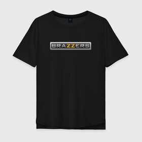 Мужская футболка хлопок Oversize с принтом BRAZZERS в городе Новоалтайск, 100% хлопок | свободный крой, круглый ворот, “спинка” длиннее передней части | brand | brazzers | fake taxi | faketaxi | hub | mode | playboy | бразерс | бренд | мода | фейк такси