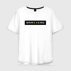 Мужская футболка хлопок Oversize с принтом BRAZZERS в городе Новоалтайск, 100% хлопок | свободный крой, круглый ворот, “спинка” длиннее передней части | brand | brazzers | fake taxi | faketaxi | hub | mode | playboy | бразерс | бренд | мода | фейк такси