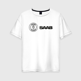 Женская футболка хлопок Oversize с принтом Saab Black Logo в городе Новоалтайск, 100% хлопок | свободный крой, круглый ворот, спущенный рукав, длина до линии бедер
 | auto | saab | scania | авто | автомобиль | ам | машина | сааб