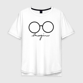Мужская футболка хлопок Oversize с принтом Imagine John Lennon в городе Новоалтайск, 100% хлопок | свободный крой, круглый ворот, “спинка” длиннее передней части | Тематика изображения на принте: autograph | beatles | imagine | john | lennon | the beatles | автограф | битлз | битлы | голубая | группа | джинса | джинсовая | джинсовый | джон | купить | леннон | леннона | очки | с группы