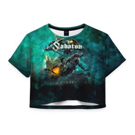 Женская футболка Crop-top 3D с принтом Sabaton в городе Новоалтайск, 100% полиэстер | круглая горловина, длина футболки до линии талии, рукава с отворотами | battle | panzerkampf | primo victoria | sabaton | the art of war | the great war | атака мертвецов | бисмарк | броден | войны | группа | йоаким | латный ботинок | метал | ночные ведьмы | пауэр | рок | рыцарские доспехи | сабатон