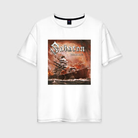 Женская футболка хлопок Oversize с принтом SABATON ОБЛОЖКА в городе Новоалтайск, 100% хлопок | свободный крой, круглый ворот, спущенный рукав, длина до линии бедер
 | sabaton | даниель муллбак | йоаким броден | крис рёланд | оскар монтелиус | пэр сундстрём | рикард сунден | сабатон | тоббе энглунд | томми юханссон | ханнес ван дал