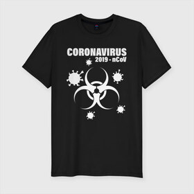 Мужская футболка хлопок Slim с принтом Coronavirus 2019 - nCoV в городе Новоалтайск, 92% хлопок, 8% лайкра | приталенный силуэт, круглый вырез ворота, длина до линии бедра, короткий рукав | 2019   ncov | coronaviridae | coronavirus | covid | covid 19 | ncov | sars | virus | арт | биологическая опасность | болезнь | вирус | знак | карантин | корона | коронавирус | короновирус | мем | нков | нсов | пандемия | прикол | символ