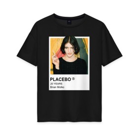 Женская футболка хлопок Oversize с принтом PLACEBO Brain Molko в городе Новоалтайск, 100% хлопок | свободный крой, круглый ворот, спущенный рукав, длина до линии бедер
 | placebo | wyin20 | альтернативный рок | рок | рок группа