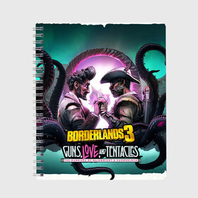 Тетрадь с принтом borderlands 3 в городе Новоалтайск, 100% бумага | 48 листов, плотность листов — 60 г/м2, плотность картонной обложки — 250 г/м2. Листы скреплены сбоку удобной пружинной спиралью. Уголки страниц и обложки скругленные. Цвет линий — светло-серый
 | addon | borderlands | borderlands 3 | fps | game | games | guns love and tentacles | борда | бордерлэндс | игра | игры | любовь | пушки | тентакли