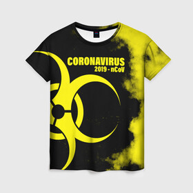 Женская футболка 3D с принтом Coronavirus 2019 - nCoV в городе Новоалтайск, 100% полиэфир ( синтетическое хлопкоподобное полотно) | прямой крой, круглый вырез горловины, длина до линии бедер | 2019   ncov | coronavirus | covid | covid 19 | ncov | virus | арт | биологическая опасность | болезнь | вирус | знак | карантин | корона | коронавирус | короновирус | мем | мой руки | оставайся дома | пандемия | помой руки