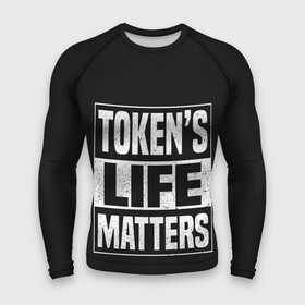 Мужской рашгард 3D с принтом TOKENS LIFE MATTERS в городе Новоалтайск,  |  | cartman | kenny | park | south | southpark | картман | кенни | мульт | мультик | парк | персонаж | персонажи | сериал | южный