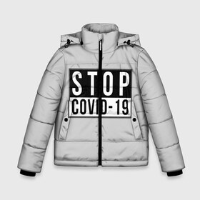 Зимняя куртка для мальчиков 3D с принтом Stop Covid-19 в городе Новоалтайск, ткань верха — 100% полиэстер; подклад — 100% полиэстер, утеплитель — 100% полиэстер | длина ниже бедра, удлиненная спинка, воротник стойка и отстегивающийся капюшон. Есть боковые карманы с листочкой на кнопках, утяжки по низу изделия и внутренний карман на молнии. 

Предусмотрены светоотражающий принт на спинке, радужный светоотражающий элемент на пуллере молнии и на резинке для утяжки | coronavirus | covid 19 | covid19 | virus | бактерии | болезнь | будь здоров | вирус | заболел | здоровье | инфекция | коронавирус | лечение | надпись | пандемия