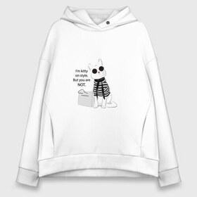 Женское худи Oversize хлопок с принтом Kitty on style в городе Новоалтайск, френч-терри — 70% хлопок, 30% полиэстер. Мягкий теплый начес внутри —100% хлопок | боковые карманы, эластичные манжеты и нижняя кромка, капюшон на магнитной кнопке | style | коты | кошки | надписи | стиль