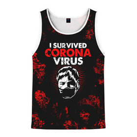 Мужская майка 3D с принтом I survived coronavirus в городе Новоалтайск, 100% полиэстер | круглая горловина, приталенный силуэт, длина до линии бедра. Пройма и горловина окантованы тонкой бейкой | 2019   ncov | coronavirus | covid | covid 19 | ncov | virus | арт | биологическая опасность | болезнь | вирус | знак | карантин | корона | коронавирус | короновирус | мем | мой руки | оставайся дома | пандемия | помой руки