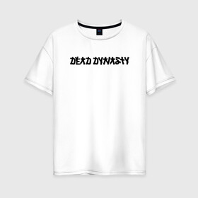 Женская футболка хлопок Oversize с принтом Pharaoh Dead Dynasty в городе Новоалтайск, 100% хлопок | свободный крой, круглый ворот, спущенный рукав, длина до линии бедер
 | dead dynasty | hip hop | pharaoh | rap | голубин | мёртвая династия | реп | репер | рэп | фараон