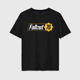 Женская футболка хлопок Oversize с принтом FALLOUT_76 в городе Новоалтайск, 100% хлопок | свободный крой, круглый ворот, спущенный рукав, длина до линии бедер
 | 101 | 111 | 13 | 76 | atom cats | bethesda | brotherhood of steel | fallout | nuka cola | tunnel snakes | vault | war | братство стали | война | убежище | фолаут | фоллаут | ядер кола