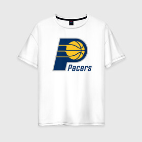 Женская футболка хлопок Oversize с принтом Indiana Pacers (2) в городе Новоалтайск, 100% хлопок | свободный крой, круглый ворот, спущенный рукав, длина до линии бедер
 | ball | basketball | indiana pacers | sport | streetball | баскетбол | индиана пэйсерс | мяч | нба | спорт | стритбол