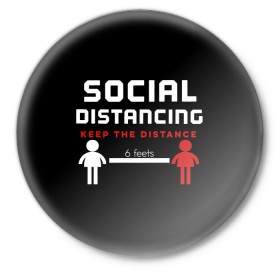 Значок с принтом SOCIAL DISTANCING в городе Новоалтайск,  металл | круглая форма, металлическая застежка в виде булавки | Тематика изображения на принте: 2019 | biohazard | china | coronavirus | covid 19 | inc | medicine | ncov | ncov19 | ncov2019 | plague | survivor | virus | warning | вирус | китай | коронавирус | медик | медицина
