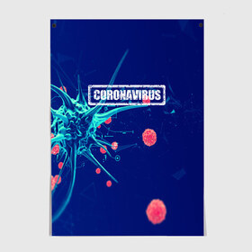 Постер с принтом CORONAVIRUS в городе Новоалтайск, 100% бумага
 | бумага, плотность 150 мг. Матовая, но за счет высокого коэффициента гладкости имеет небольшой блеск и дает на свету блики, но в отличии от глянцевой бумаги не покрыта лаком | covid 19 | molecule | абстракция | клетки | коронавирус | медицина | микробы | молекулы | наука | нейрон | нейроны | текстура | текстуры | формула