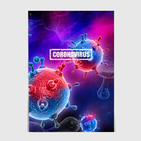 Постер с принтом CORONAVIRUS в городе Новоалтайск, 100% бумага
 | бумага, плотность 150 мг. Матовая, но за счет высокого коэффициента гладкости имеет небольшой блеск и дает на свету блики, но в отличии от глянцевой бумаги не покрыта лаком | covid 19 | molecule | абстракция | клетки | коронавирус | медицина | микробы | молекулы | наука | нейрон | нейроны | текстура | текстуры | формула