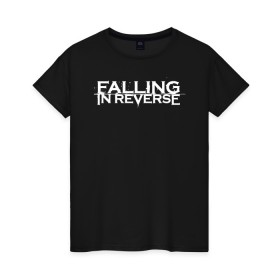 Женская футболка хлопок с принтом Falling in Reverse в городе Новоалтайск, 100% хлопок | прямой крой, круглый вырез горловины, длина до линии бедер, слегка спущенное плечо | falling in reverse | logo | rock | ronnie radke | лого | рок | ронни радке