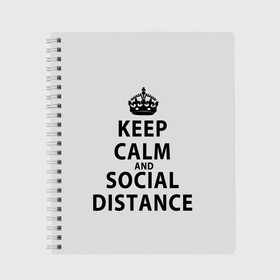 Тетрадь с принтом Keep Calm And Social Distance в городе Новоалтайск, 100% бумага | 48 листов, плотность листов — 60 г/м2, плотность картонной обложки — 250 г/м2. Листы скреплены сбоку удобной пружинной спиралью. Уголки страниц и обложки скругленные. Цвет линий — светло-серый
 | Тематика изображения на принте: 2019 | biohazard | calm | china | coronavirus | covid 19 | inc | keep | ncov | ncov19 | ncov2019 | plague | survivor | virus | warning | вирус | дистанцию | коронавирус | соблюдай