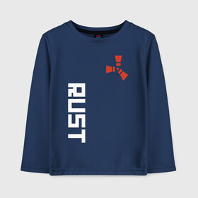 Детский лонгслив хлопок с принтом RUST в городе Новоалтайск, 100% хлопок | круглый вырез горловины, полуприлегающий силуэт, длина до линии бедер | dayz | facepunch | rust | state of decay | survival | the forest | this war of mine | выживалка rust | раст
