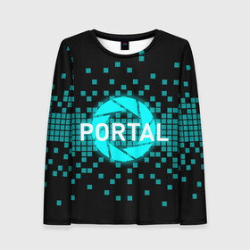 Женский лонгслив 3D с принтом Portal в городе Новоалтайск, 100% полиэстер | длинные рукава, круглый вырез горловины, полуприлегающий силуэт | 3d | aperture science | black mesa xen | half life | portal | portal 2 | valve | игра | портал