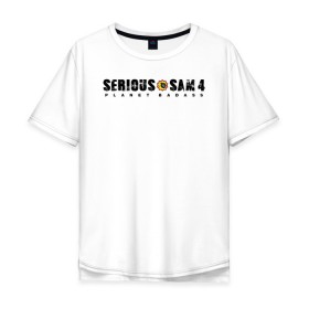 Мужская футболка хлопок Oversize с принтом Serious Sam 4 в городе Новоалтайск, 100% хлопок | свободный крой, круглый ворот, “спинка” длиннее передней части | croteam | devolver | digital | games | planet | sam | serious | игры | крутой | планета | сэм