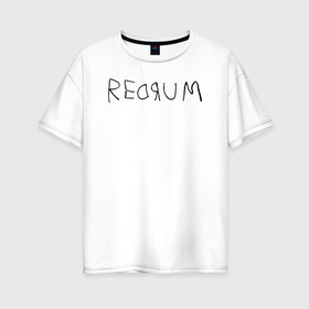 Женская футболка хлопок Oversize с принтом Murder в городе Новоалтайск, 100% хлопок | свободный крой, круглый ворот, спущенный рукав, длина до линии бедер
 | the shining | vdosadir | сияние | стэнли кубрик