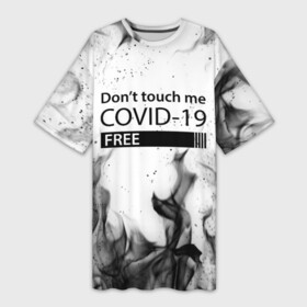 Платье-футболка 3D с принтом COVID 19 DON T TOUCH ME в городе Новоалтайск,  |  | biohazard | covid 19 | don t touch me | free | mask | ncov | virus | биохазард | вирус | китай | коронавирус | маска | медицина | медицинская маска | не трогай меня | нков | эпидемия