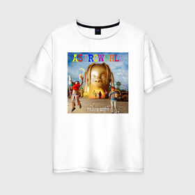 Женская футболка хлопок Oversize с принтом TRAVIS SCOTT в городе Новоалтайск, 100% хлопок | свободный крой, круглый ворот, спущенный рукав, длина до линии бедер
 | america | astroworld | cactus jack | rap | travis scott | usa | wish you were here | америка | зарубежный реп | кактус джек | реп | сша | трэвис скотт