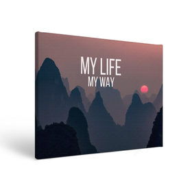 Холст прямоугольный с принтом My Life My Way в городе Новоалтайск, 100% ПВХ |  | my life | английский | горы | градиент | лес | мемы | мрак | мрачный | прикольные | пропасть | с надписями | серый | серьезные | со смыслом | страшный | тайга | темные | тьма | цитаты | черный