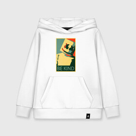 Детская толстовка хлопок с принтом Marshmello - Be Kind в городе Новоалтайск, 100% хлопок | Круглый горловой вырез, эластичные манжеты, пояс, капюшен | be kind | dj marshmello | dj зефир | hope | marshmallo | marshmello | obama hope | диджей маршмелло | зефир | маршмелло | маршмеллоу | маршмело