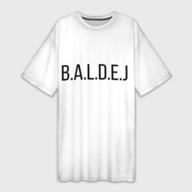 Платье-футболка 3D с принтом b.a.l.d.e.j Балдёж в городе Новоалтайск,  |  | Тематика изображения на принте: b.o.m.j. | б.о.м.ж. | балдёж | гительман | дурка | кирюха | монгол | постирония | репейник и ватник | руслан гительман | санитар | шиза