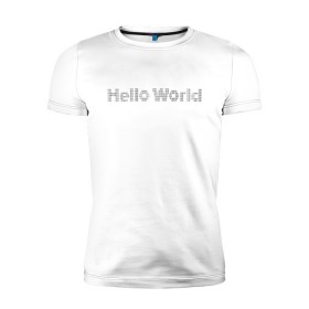 Мужская футболка премиум с принтом Hello, World! в городе Новоалтайск, 92% хлопок, 8% лайкра | приталенный силуэт, круглый вырез ворота, длина до линии бедра, короткий рукав | hello world | привет мир | программирование | хеллоу ворлд