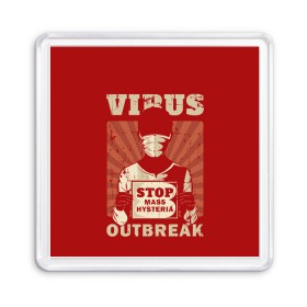 Магнит 55*55 с принтом Virus Outbreak в городе Новоалтайск, Пластик | Размер: 65*65 мм; Размер печати: 55*55 мм | art | coronavirus | man | mask | pandemic | stayhome | stopcovid19 | virus | арт | вирус | коронавирус | маска | пандемия | человек