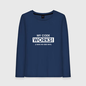 Женский лонгслив хлопок с принтом My code в городе Новоалтайск, 100% хлопок |  | code | developer | programmer | айтишник | девелопер | инженер | код | программа | программирование | программист | профессия | разработчик | технарь | тыжпрограммист