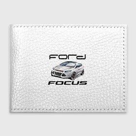Обложка для студенческого билета с принтом FORD в городе Новоалтайск, натуральная кожа | Размер: 11*8 см; Печать на всей внешней стороне | focus | ford | авто | гонки | машина | тачка | фокус | форд